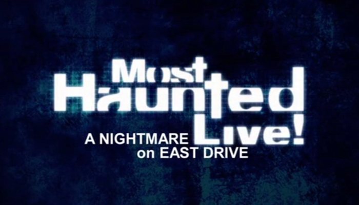 Most Haunted Live A Nightmare On East Drive
