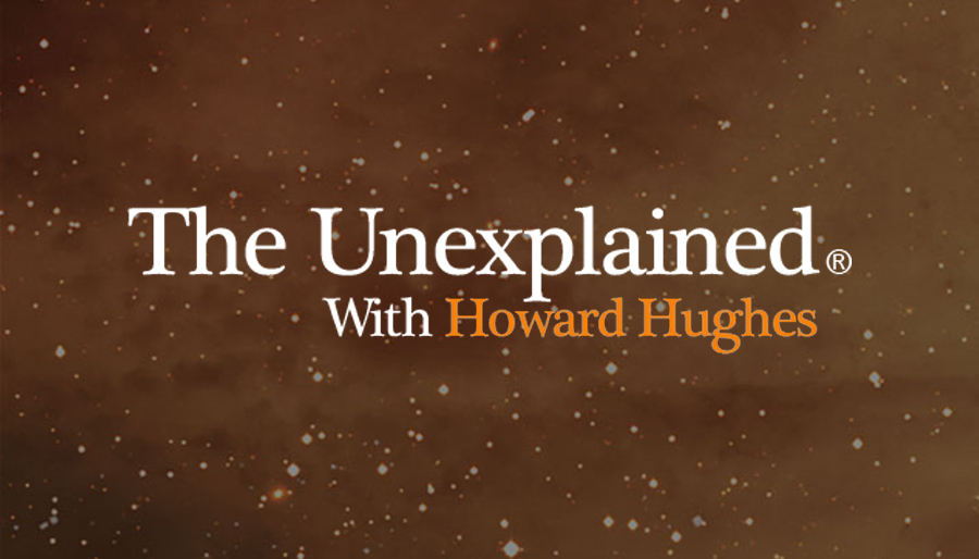 The Unexplained With Howard Hughes