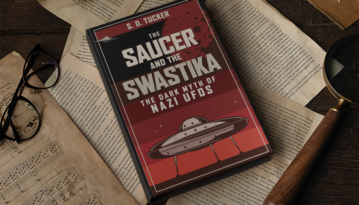 S. D. Tucker - The Saucer and the Swastika