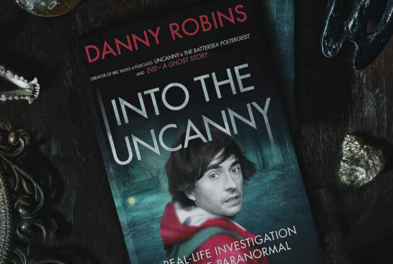 Danny Robins - Into The Uncanny